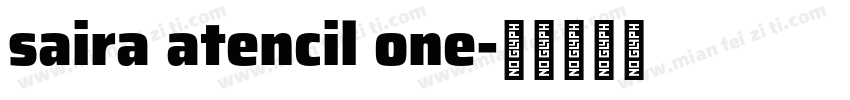 saira atencil one字体转换